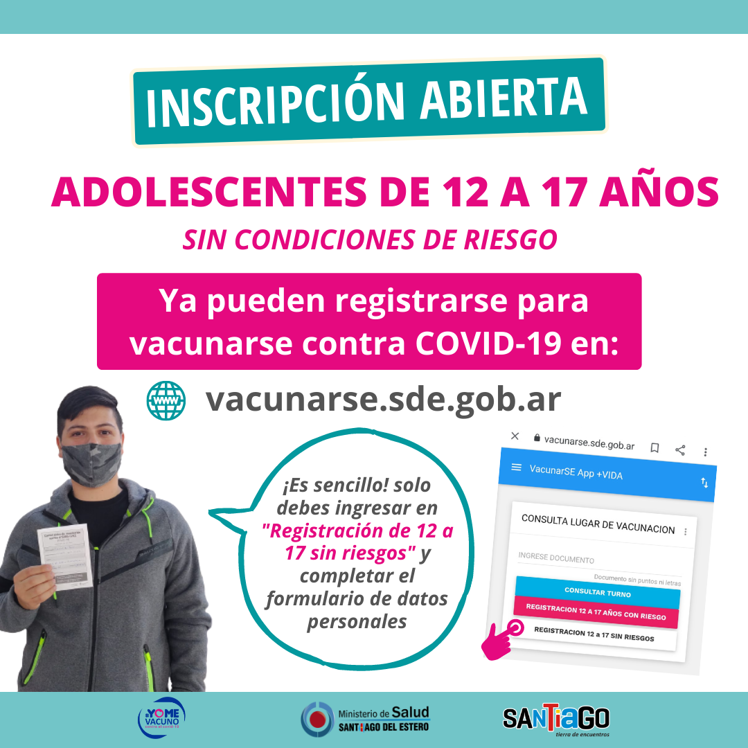 Ya Esta Abierta La Inscripcion Para La Vacunacion Contra Covid 19 De Adolescentes De 12 A 17 Anos Sin Factores De Riesgo Ministerio De Salud De Santiago Del Estero